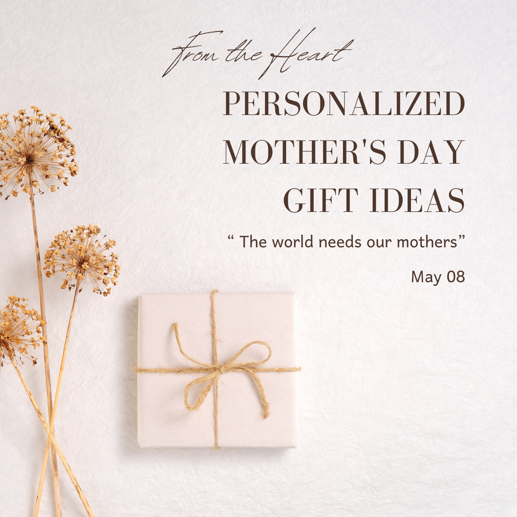 From the Heart: Personalized Mother's Day gift ideas