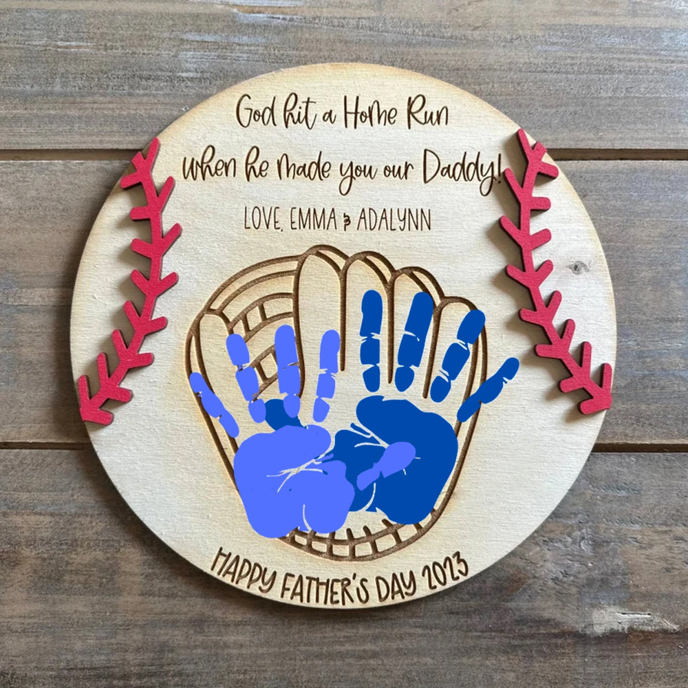 God Hit A Homerun When He Make You My Daddy - Handprint Sign - Father's Day Gift