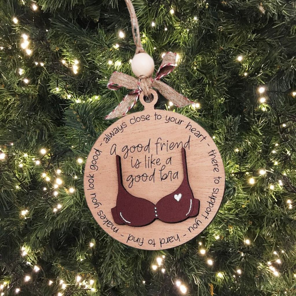 A Good Friend Is Like A Good Bra Ornament Pendant Wooden Home Pendant  Decoration
