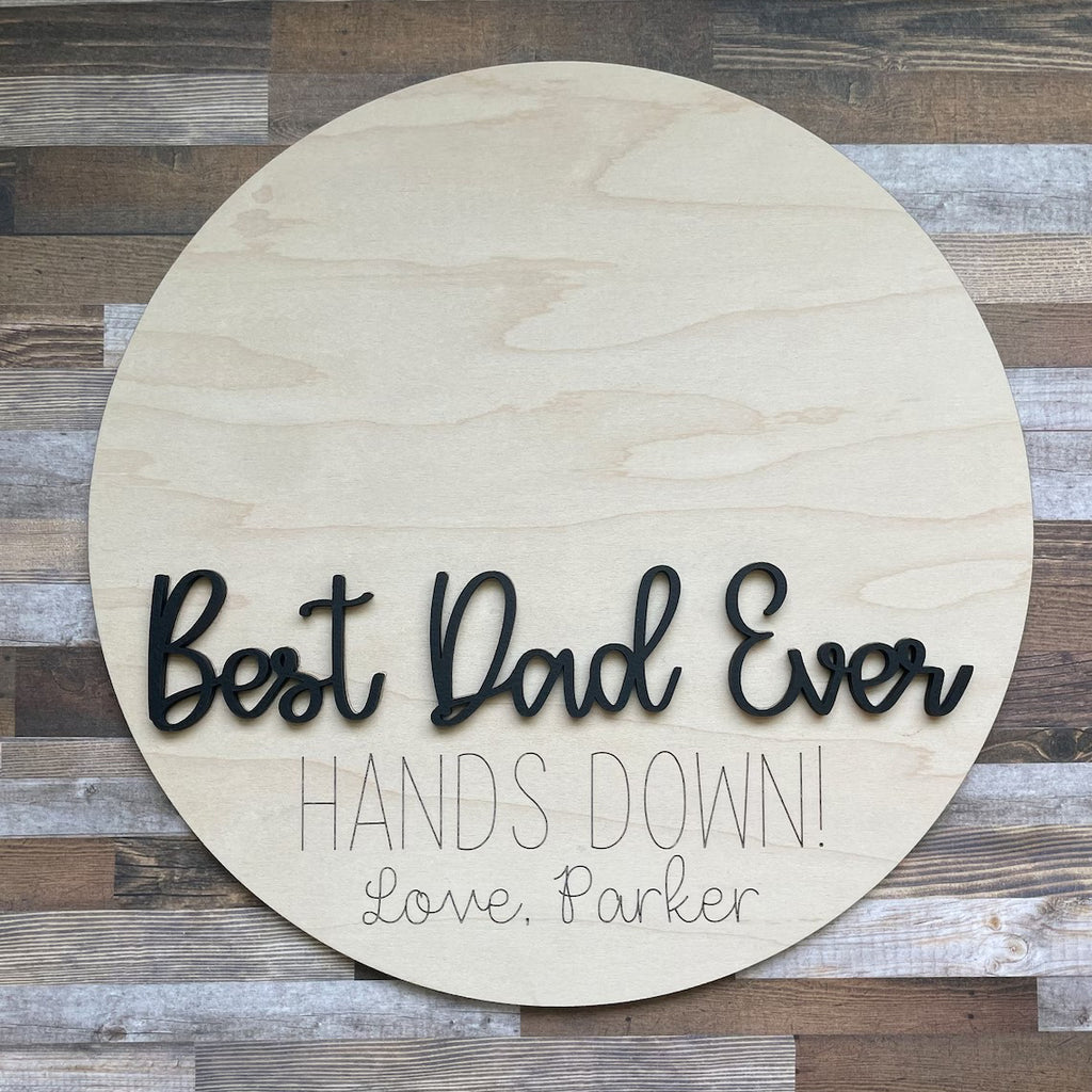Best Dad Hands Down Round Wood Sign - Handprint Sign - Father's Day Gift