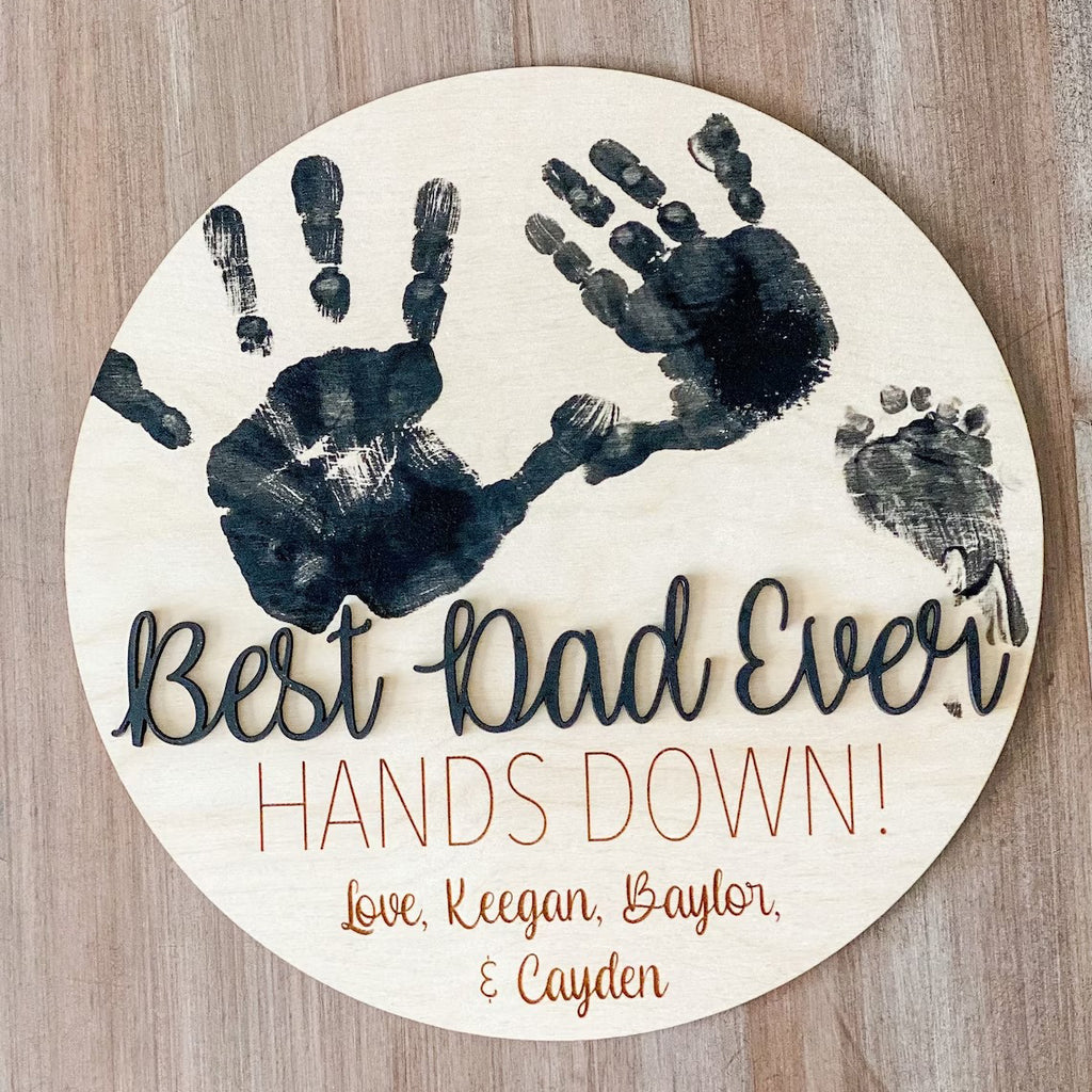 Best Daddy Hands Down Round Sign - Handprint Sign - Father's Day Gift