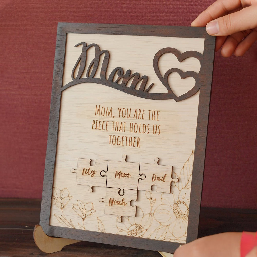 Personalized Wooden Sign You Are The Piece That Holds Us Together - Gift For Mom