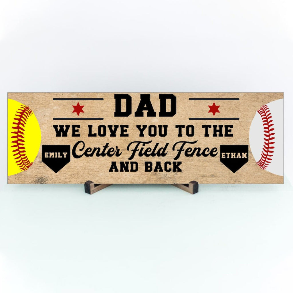 Personalized Wooden Sign We Love You To The Center Field Fence Baseball Softball - Father's Day Gift