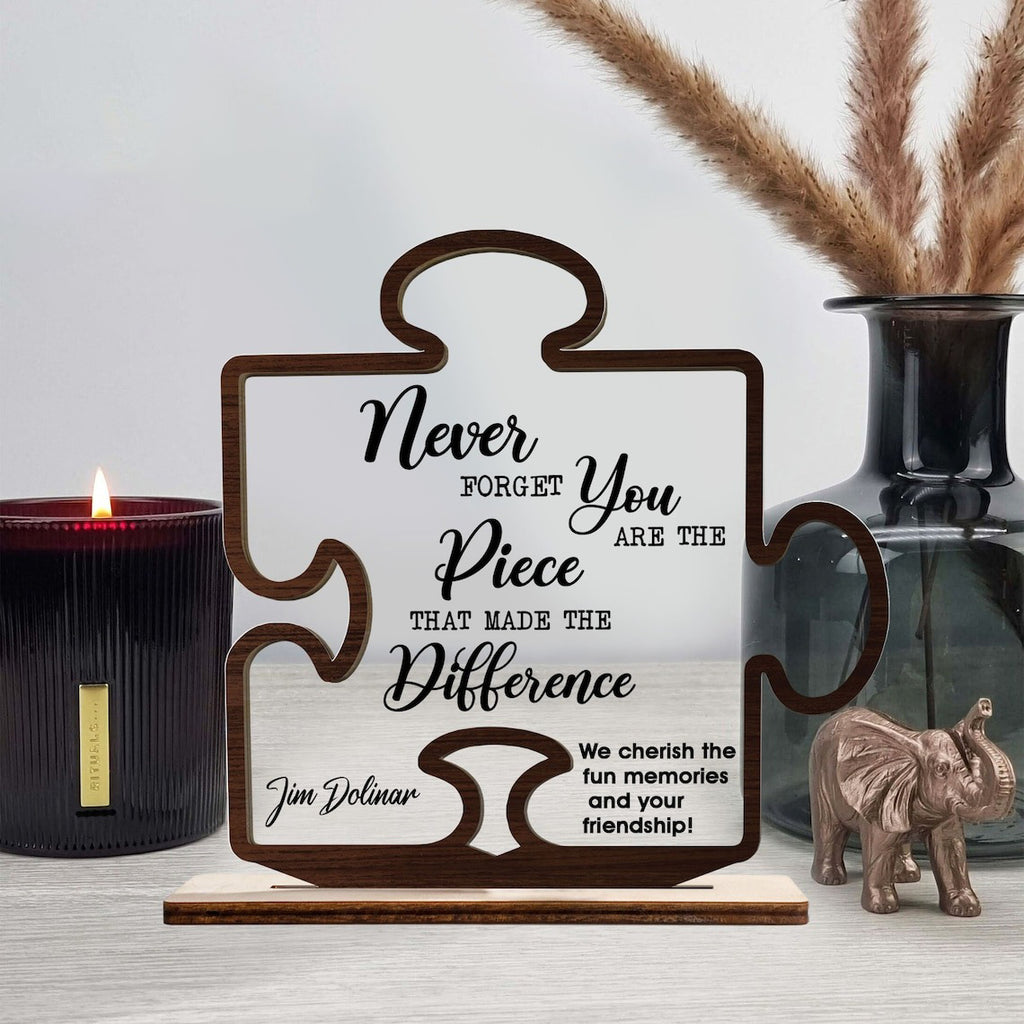 Personalized Wood And Acrylic Retirement Gift Plaque - Never Forget You Are The Piece