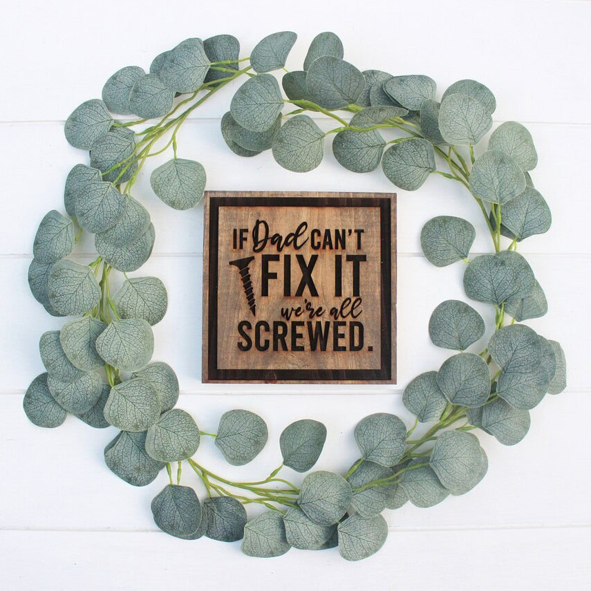 If Dad Can't Fix It With Back Engraved Wood Sign - Father's Day Gift