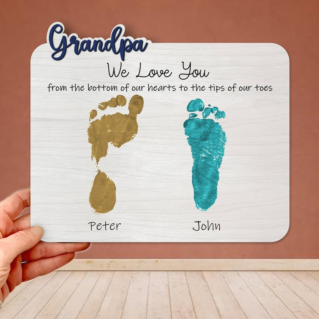 We Love You To The Tips Of Our Toes - Handprint Footprint Sign - Father's Day Gift