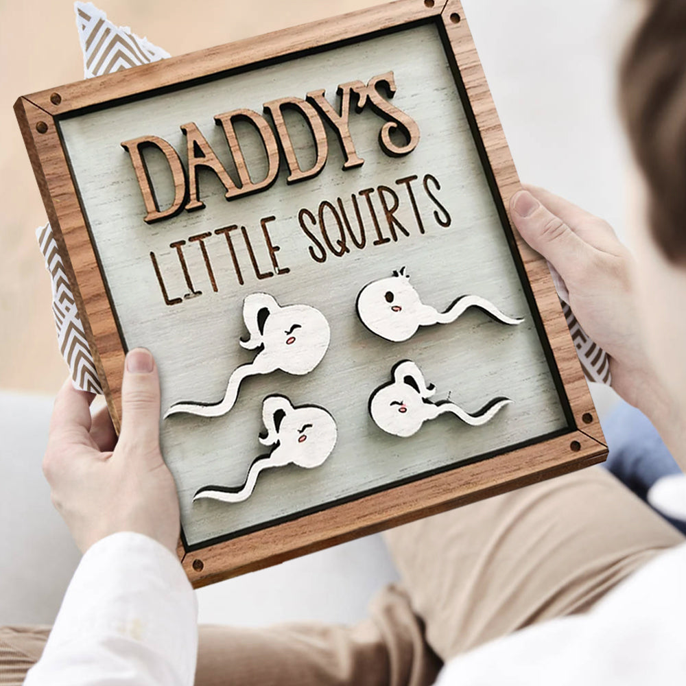 Daddy's Little Squirts, Funny Sign For Father's Day