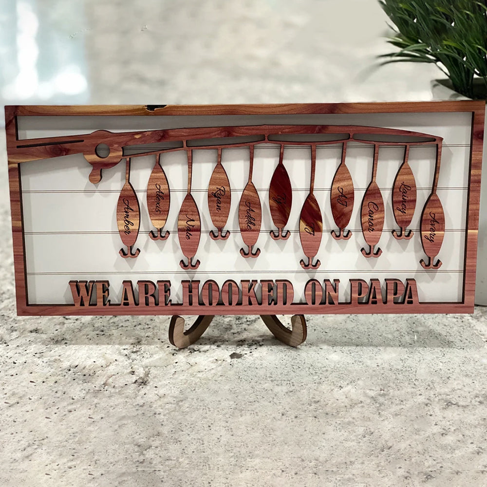 "We are hooked on Papa" Customized sign with family members name - Fishing gift - Gift For Dad