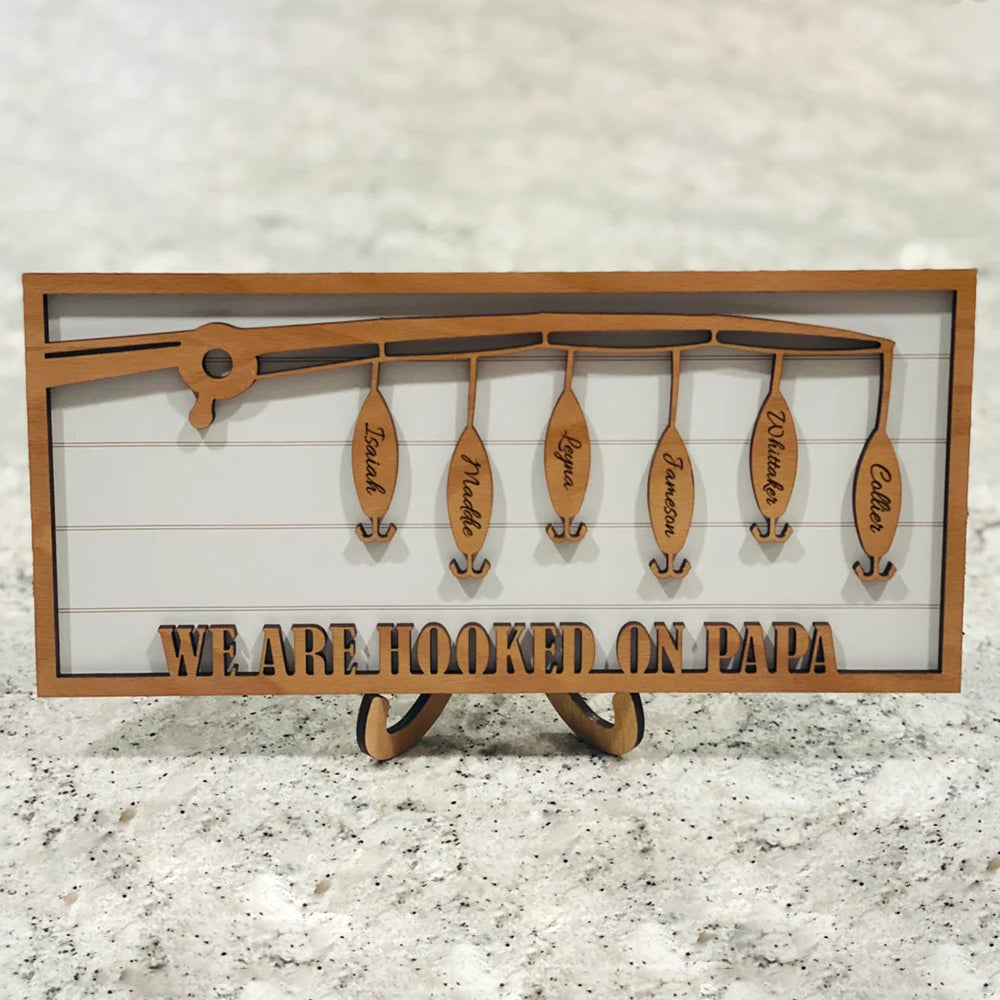 "We are hooked on Papa" Customized sign with family members name - Fishing gift - Gift For Dad