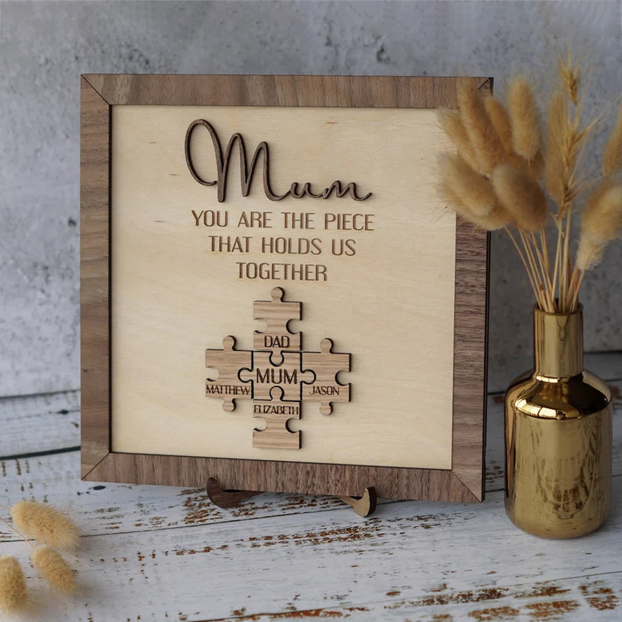 You Are The Piece That Holds Us Together Sign - Mother's Day Gift for Mom Grandma