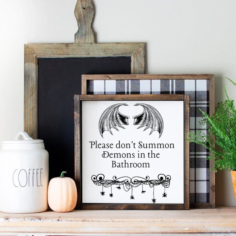 Please Don't Summon Demons in the Bathroom Sign - Halloween Gothic Home Decor